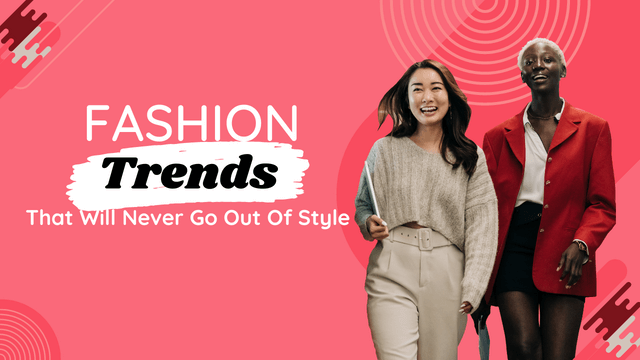 Top 15 Fashion Trends That Will Never Go Out of Style - FactAcholic