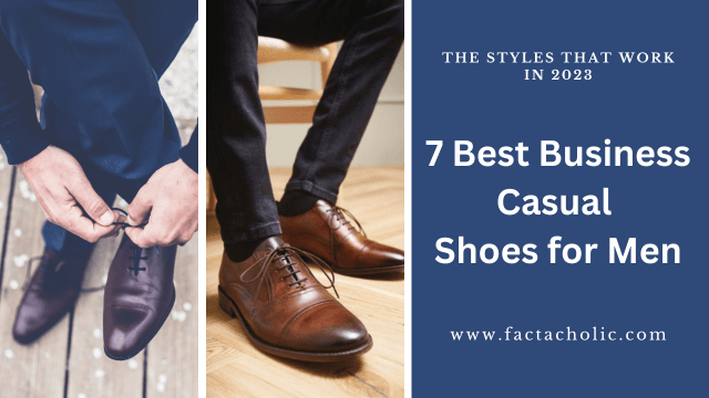 7 Best Business Casual Shoes for Men| The Styles That Work in 2023 ...