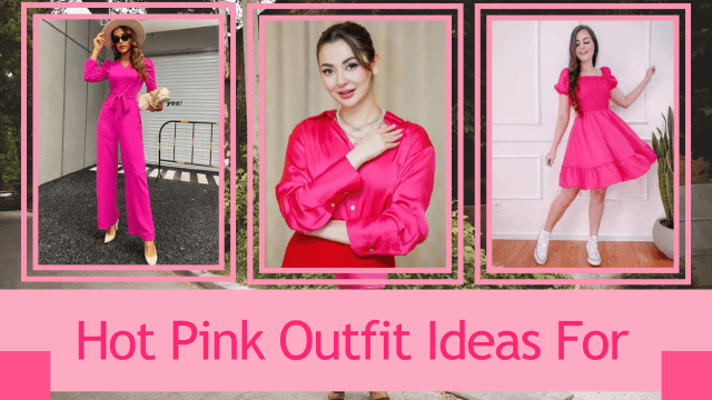 How to Style a Hot Pink Dress? 10 Outfit Ideas For This Season ...